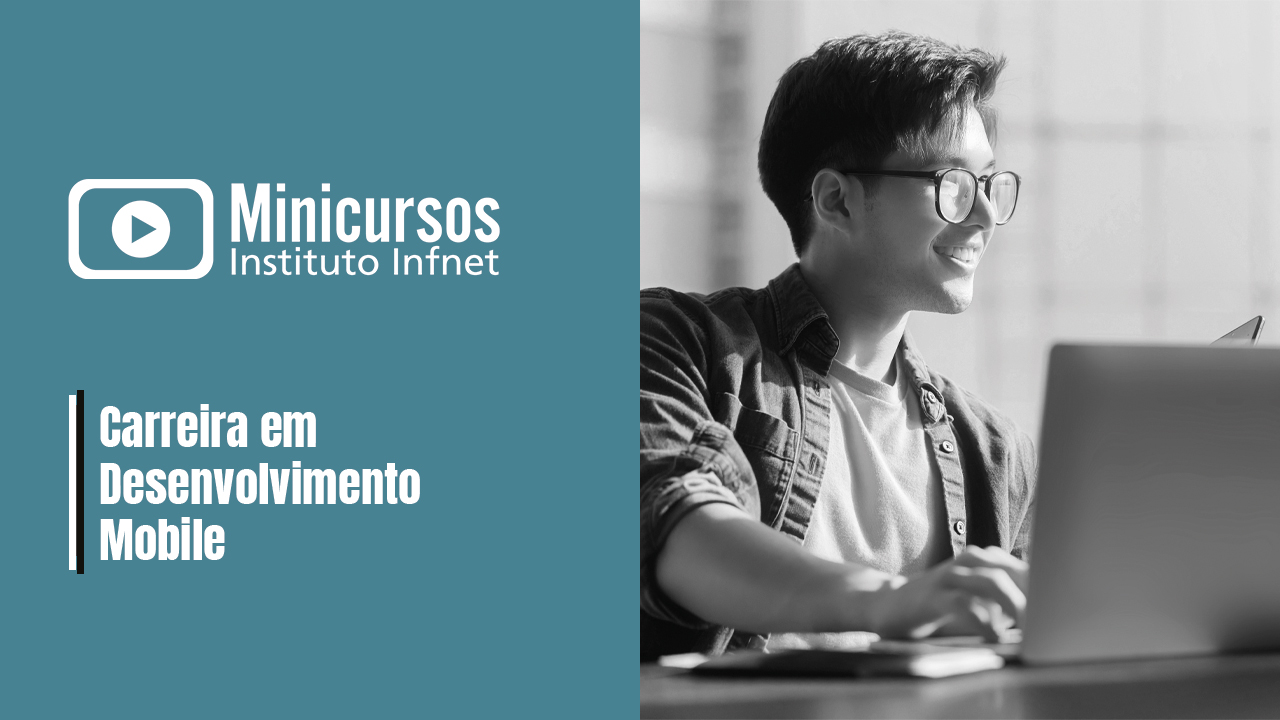 Carreira em Desenvolvimento Mobile - [BETA] Minicursos Infnet