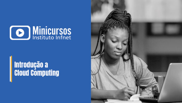Introdução a Cloud Computing - [BETA] Minicursos Infnet