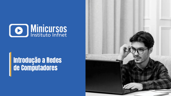 Introdução a Redes de Computadores - [BETA] Minicursos Infnet